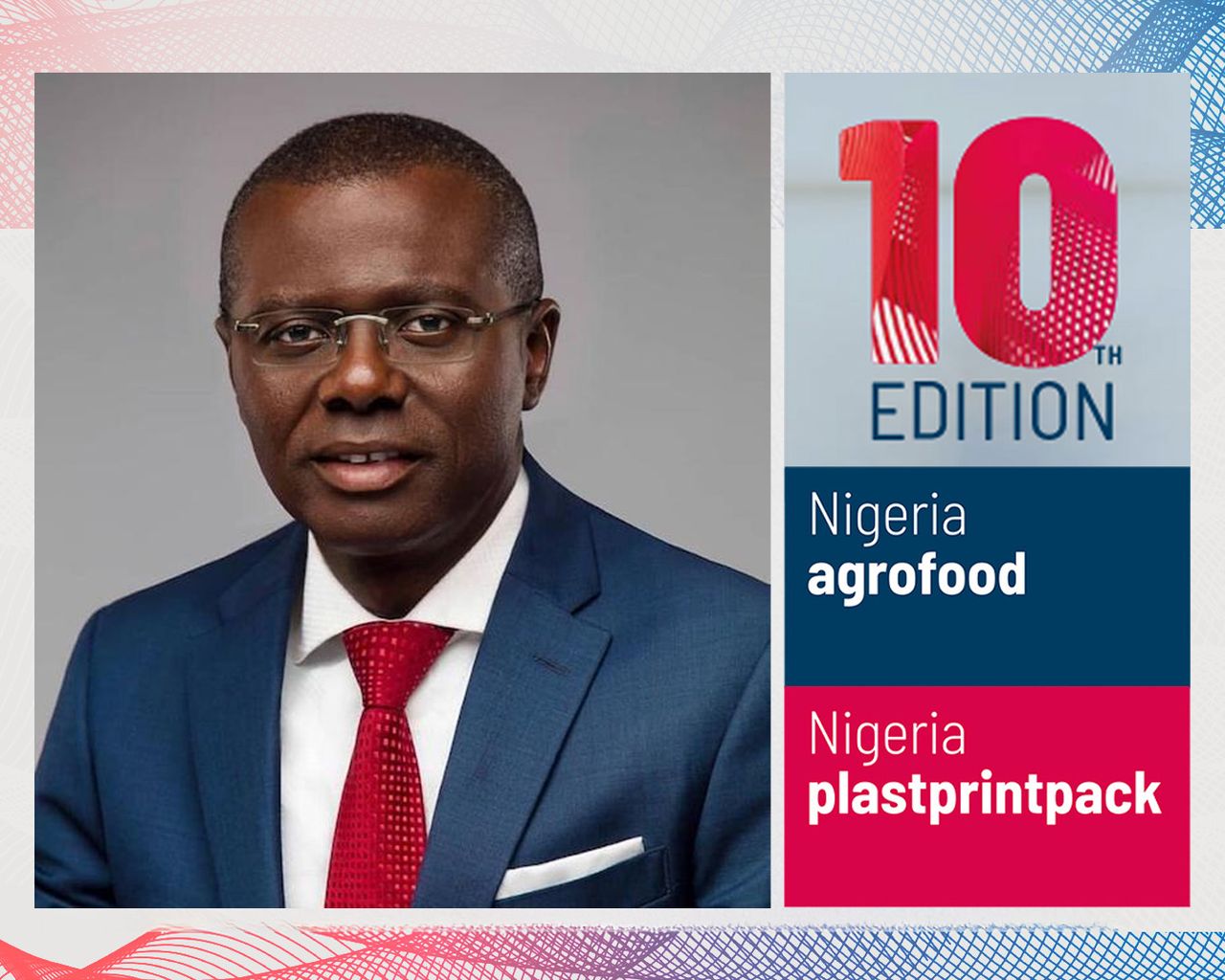 Babajide Sanwo-Olu to be the keynote speaker on the 10th Agrofood and Plastprintpack Nigeria 2025